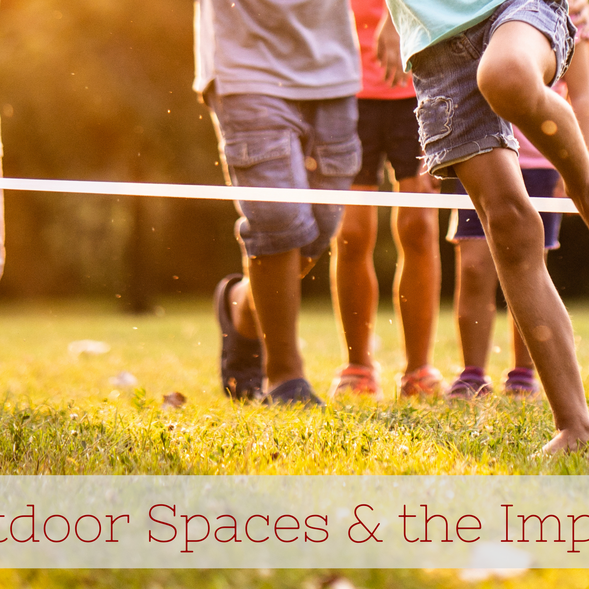 Kids Outdoor Spaces &amp; the Importance