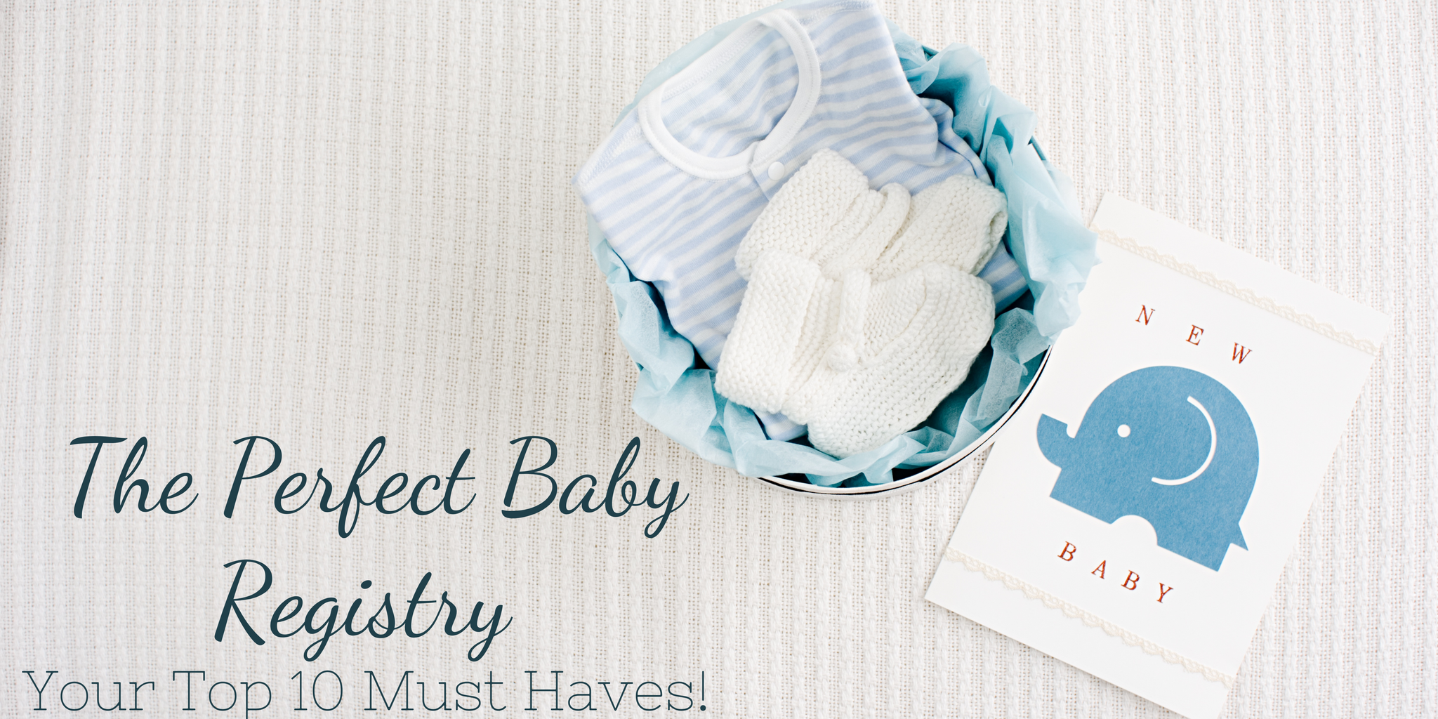 The Perfect Baby Registry